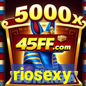 riosexy
