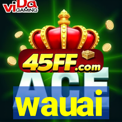 wauai