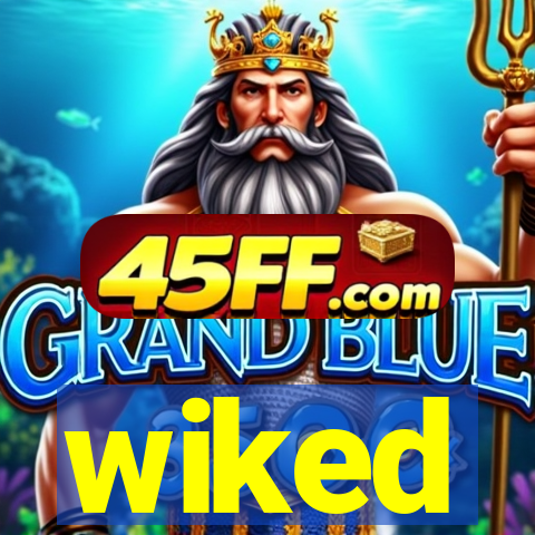 wiked