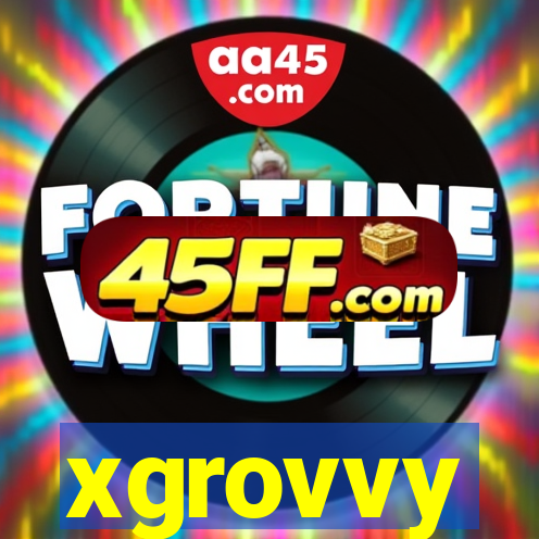 xgrovvy