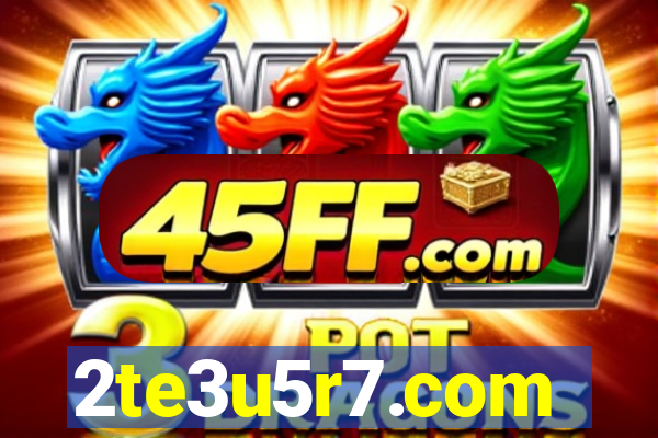2te3u5r7.com